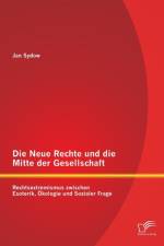 Neue Rechte und die Mitte der Gesellschaft af Jan Sydow
