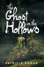 Ghost in the Hollows af Patricia Komar