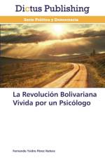 Revolucion Bolivariana Vivida Por Un Psicologo af Perez Natera Fernando Ysidro