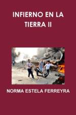 Infierno En La Tierra II af Norma Estela Ferreyra