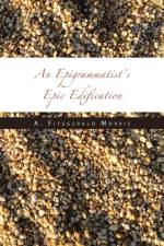 Epigrammatist's Epic Edification af A Fitzgerald Morris