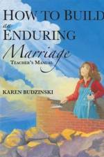 How to Build an Enduring Marriage Teacher's Manual af Karen Budzinski