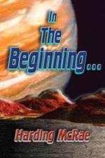 In the Beginning... af Harding McRae