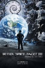 Better Times - Facet III af Gary B Boyd