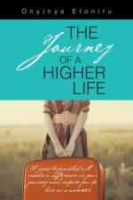 Journey of a Higher Life af Onyinye Etoniru