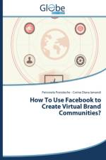 How to Use Facebook to Create Virtual Brand Communities? af Postolache Petronela
