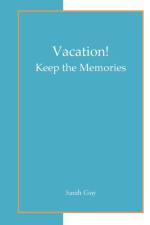 Vacation! Keep the Memories af Sarah Guy
