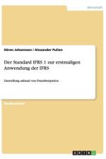 Der Standard IFRS 1 zur erstmaligen Anwendung der IFRS af Alexander Pulian