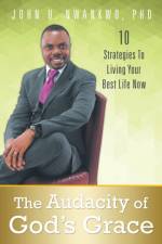 Audacity of God's Grace af John U Nwankwo