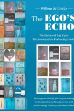 The Ego's Echo af Willem de Liefde