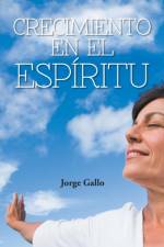 Crecimiento En El Espiritu af Jorge Gallo