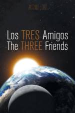 Tres Amigos/The Three Friends af Antonio Lobo