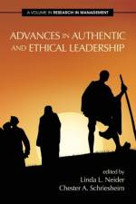 Advances in Authentic and Ethical Leadership