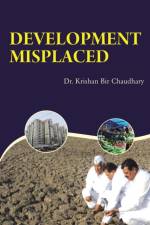 Development Misplaced af Krishan Bir Chaudhary