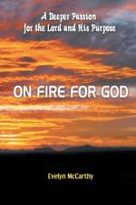 On Fire for God af Evelyn McCarthy