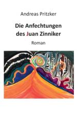 Anfechtungen des Juan Zinniker af Andreas Pritzker