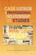 Case Illustration of Professional Ethics & Psychotherapy Case Studies af Dr Kala Thompson-Taylor