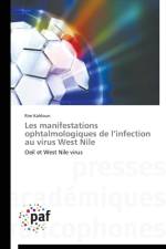 Les Manifestations Ophtalmologiques de l'Infection Au Virus West Nile af Kahloun-R
