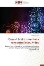 Quand Le Documentaire Rencontre Le Jeu Vid o af LaVigne-J