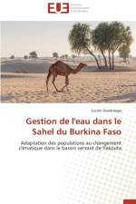 Gestion de l'Eau Dans Le Sahel Du Burkina Faso af Ouedraogo-L