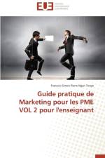 Guide Pratique de Marketing Pour Les Pme Vol 2 Pour l'Enseignant af Ngan Tonye-F