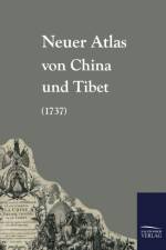 Neuer Atlas Von China Und Tibet (1737) af Anonym Anonymus