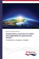 Innovacion y avances en redes microgeodesicas gaussianas. Tomo I af Maria Jesus Jimenez Martinez