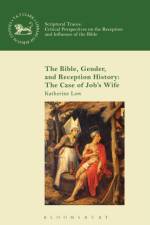 The Bible, Gender, and Reception History: The Case of Job's Wife af Katherine (Mary Baldwin College Low
