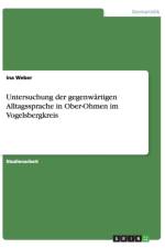 Untersuchung der gegenwartigen Alltagssprache in Ober-Ohmen im Vogelsbergkreis af Ina Weber