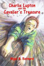 Charlie Lupton and the Cavalier's Treasure af Nigel A. Bernard