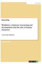 Workforce, employee resourcing and development and the role of human resources af Sherry King