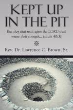 Kept Up in the Pit af Sr Brown