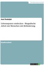 Lebensspuren entdecken - Biografische Arbeit mit Menschen mit Behinderung af Axel Rudolph