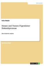 Einsatz Und Nutzen It-Gestutzter Einkaufsprozesse af Felix Wader