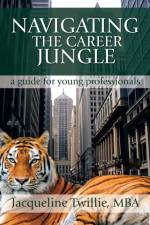 Navigating the Career Jungle af Jacqueline Twillie