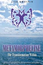 Metamorphecise af Lisa Dwoskin
