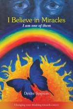 I Believe in Miracles af Deidre Spencer