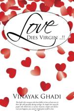 Love Dies Virgin ..!! af Vinayak Ghadi