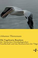 Vogelwarte Rossitten af Johannes Thienemann