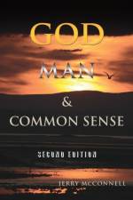 God Man & Common Sense Second Edition af Jerry McConnell