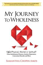 My Journey to Wholeness af Samantha Chopin Amos