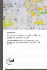 L'Ecriture Du Corps Chez Michel Leiris Et Rene Crevel af Verlynde-M