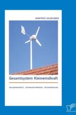 Gesamtsystem Kleinwindkraft af Winfried Halbhuber