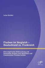Fluchen im Vergleich - Deutschland vs. Frankreich af Luisa Kalcher