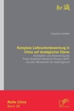 Komplexe Lieferantenbewertung in China auf strategischer Ebene af Claudius Centner