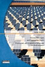 Grunes Gewissen und finanzieller Profit af Stefan Biegerl