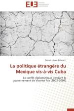 La Politique trang re Du Mexique Vis- -VIS Cuba af de Lara E -D