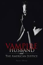 Vampire Husband and the American Justice af Paru Shiva
