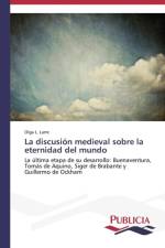 discusion medieval sobre la eternidad del mundo af Olga L Larre