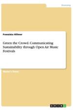 Green the Crowd. Communicating Sustainability Through Open Air Music Festivals af Franziska Hillmer